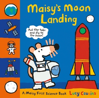 Maisy's Moon Landing: A Maisy First Science Book (Hardcover)