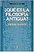 ¿Qué es la filosofía antigua? by hadot pierre