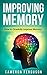 Improving Memory: How to Dr...