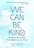 We Can Be Kind by David Friedman We Can Be Kind by David Friedman