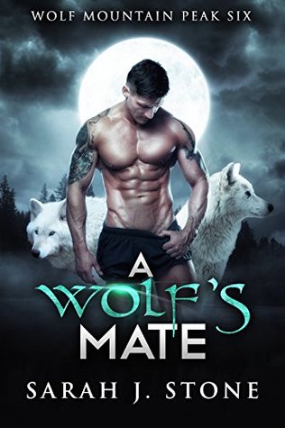 A Wolf's Mate (Wolf Mountain Peak #6)