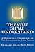 The Wise Shall Understand: A Homiletical Commentary on The Revelation of Jesus Christ