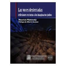 Las voces desterradas. Reflexiones en torno a los imaginarios judíos (Unknown Binding)