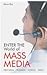 Enter the World of Mass Med...