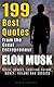 Elon Musk: 199 Best Quotes from the Great Entrepreneur: Tesla, SpaceX, Exciting Future, Money, Failure and Success