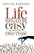 Life Would Be Easy If It Weren’t For Other People by Connie Podesta