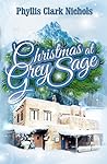 Christmas at Grey Sage by Phyllis Clark Nichols