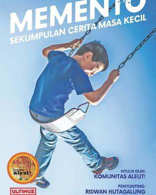 Memento: Sekumpulan Cerita Masa Kecil