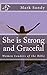 She is Strong and Graceful by Mark Sundy