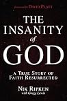 Book cover for The Insanity of God: A True Story of Faith Resurrected