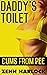 Daddy's Toilet Cums From Pee
