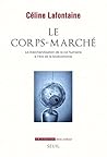 Le Corps-marché: ...