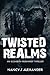Twisted Realms: An Elisabeth Reinhardt Thriller