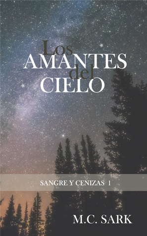 Los amantes del cielo (Sangre, fuego y cenizas #1)