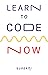Learn to code now