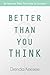 Better Than You Think by Drenda Keesee