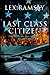 Last Class Citizen (The Downriver Trilogy #2)