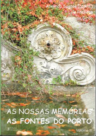 As Nossas Memórias - As Fontes do Porto - Volume II