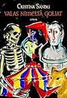 Valas nimeltä Goliat by Cristina Sandu