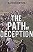 The Path of Deception by David Gilbertson