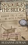 Shadow by the Bridge by Suzanne Zewan