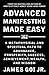 Advanced Manifesting Made Easy