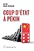 Coup d'État à Pékin: Sexe, ...