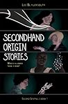 Secondhand Origin Stories by Lee Blauersouth