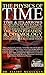 The Physics of Time: Time & Its Arrows in Quantum Mechanics, Relativity, The Second Law of Thermodynamics, Entropy, The Twin Paradox, & Cosmology Explained via LTD Theory's Expanding Fourth Dimension