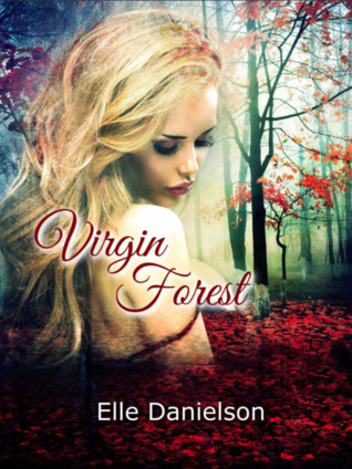 Virgin Forest (In The Woods, #2)