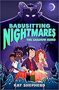 Babysitting Nightmares: The Shadow Hand