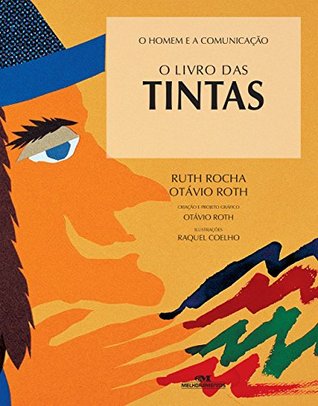 O Livro das Tintas (O Homem e a Comunicação)
