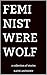 Feminist Werewolf by Katie Anthony