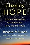 Chasing Hope by Richard Merrill Cohen Chasing Hope by Richard Merrill Cohen