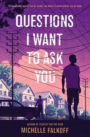 Questions I Want to Ask You: An Emotional YA Coming-of-Age Mystery About Family Secrets and Truth