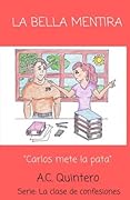 La Bella Mentira: La clase de confesiones 2 (Spanish Edition)