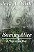 Saving Alice by Jack A. Tittle