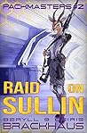 Raid on Sullin (Packmasters #2) Raid on Sullin (Packmasters #2)