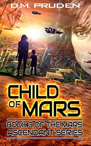 Child of Mars (The Destin Chronicles Book 8)