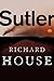 Sutler by Richard House