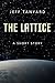 The Lattice