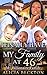 I Finally Have My Family At 46 by Alicia Beckton I Finally Have My Family At 46 by Alicia Beckton
