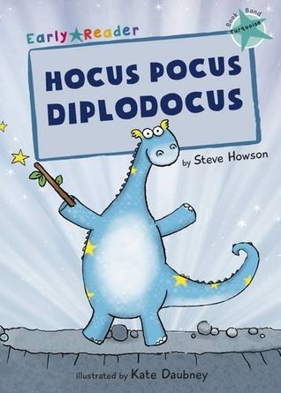 Hocus Pocus Diplodocus (Early Reader)