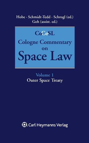 Cologne Commentary on Space Law: Volume I (Hardcover)