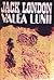 Valea lunii by Jack London
