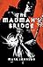 The Madman's Bridge (FireWall #1)