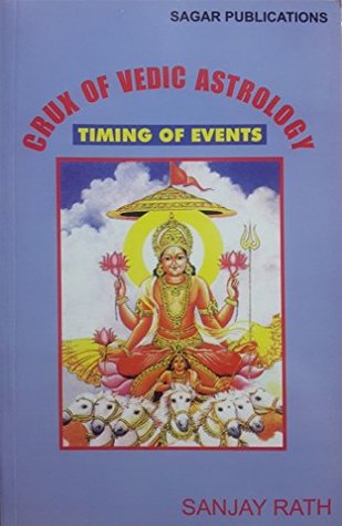 Crux of Vedic Astrology: Timing of Events (Paperback)