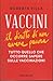 Vaccini, il diritto di non avere paura by Roberta  Villa