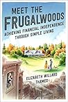 Book cover for Meet the Frugalwoods: Achieving Financial Independence Through Simple Living