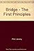 Bridge: the First Principle